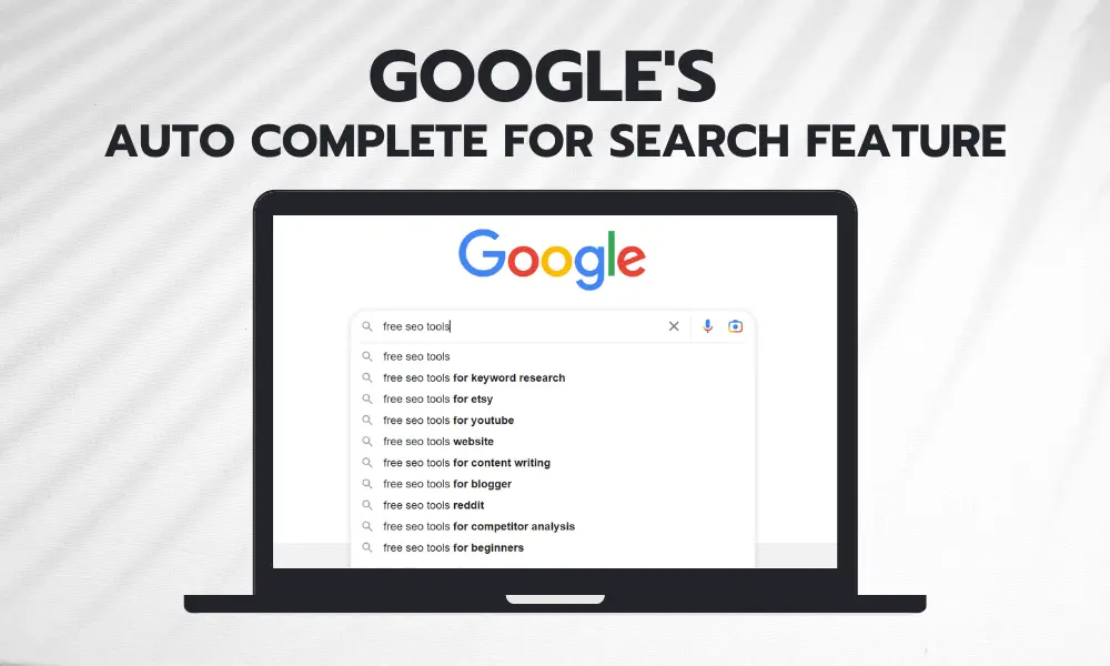 Google's Autocomplete for Search Feature