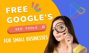 Google SEO Tools For Small Businesses